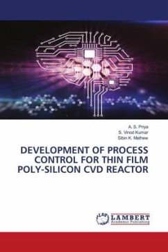 DEVELOPMENT OF PROCESS CONTROL FOR THIN FILM POLY-SILICON CVD REACTOR