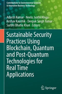 Sustainable Security Practices Using Blockchain, Quantum and Post-Quantum Technologies for Real Time Applications