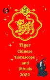 Tiger Chinese Horoscope and Rituals 2024 (eBook, ePUB)