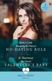 Breaking The Nurse's No-Dating Rule / Her Secret Valentine's Baby (eBook, ePUB)