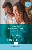 Bound By Their Pregnancy Surprise / Sparks Fly With The Single Dad (eBook, ePUB)