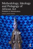 Methodology, Ideology and Pedagogy of African Art (eBook, ePUB)