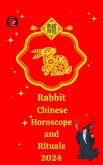 Rabbit Chinese Horoscope and Rituals 2024 (eBook, ePUB)