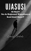 Ujasusi Ni Nini? Na Je Majasusi Wanafanya Kazi Gani Hasa? (eBook, ePUB) Ujasusi Ni Nini? Na Je Majasusi Wanafanya Kazi Gani Hasa? (eBook, ePUB)