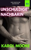 Unschuldige Nachbarin (Sexgeschichten einer verheirateten Frau, #3) (eBook, ePUB) Unschuldige Nachbarin (Sexgeschichten einer verheirateten Frau, #3) (eBook, ePUB)