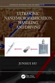 Ultrasonic Nano/Microfabrication, Handling, and Driving (eBook, PDF)