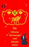 Ox Chinese Horoscope and Rituals (eBook, ePUB)