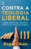 Contra a Teologia Liberal (eBook, ePUB)