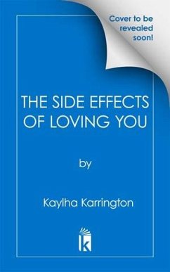 The Side Effects of Loving You (eBook, ePUB) - Karrington, Kaylha