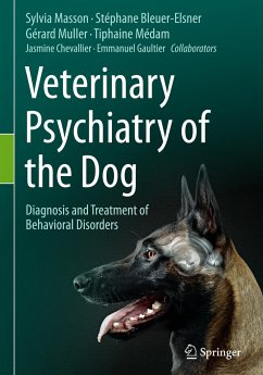 Veterinary Psychiatry of the Dog - Masson, Sylvia;Bleuer-Elsner, Stéphane;Muller, Gérard