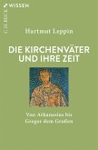 Die Kirchenväter und ihre Zeit (eBook, PDF)
