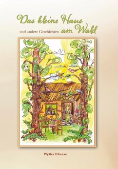 Das kleine Haus am Wald - Rhaese, Wytha