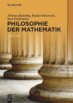 Philosophie der Mathematik - Bedürftig, Thomas;Murawski, Roman;Kuhlemann, Karl
