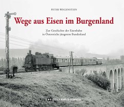 Wege aus Eisen im Burgenland - Wegenstein, Peter