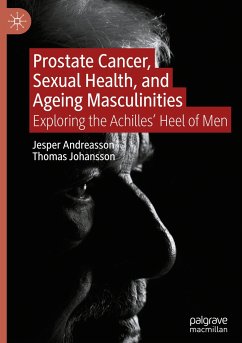 Prostate Cancer, Sexual Health, and Ageing Masculinities - Andreasson, Jesper;Johansson, Thomas