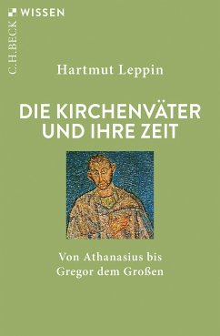 Die Kirchenväter und ihre Zeit (eBook, ePUB) - Leppin, Hartmut