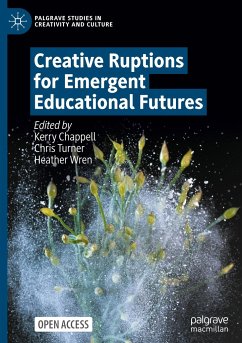 Creative Ruptions for Emergent Educational Futures