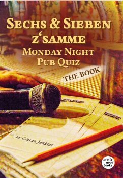 Sechs & Sieben z'samme - Monday Night Pub Quiz - Jenkins, Ciaran