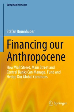 Financing our Anthropocene - Brunnhuber, Stefan