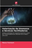 Valorização da biomassa e técnicas facilitadoras