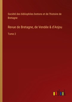 Revue de Bretagne, de Vendée & d'Anjou