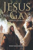 Jesus Was Gay