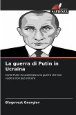 La guerra di Putin in Ucraina