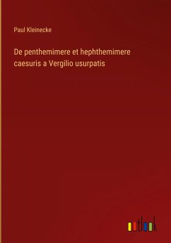 De penthemimere et hephthemimere caesuris a Vergilio usurpatis