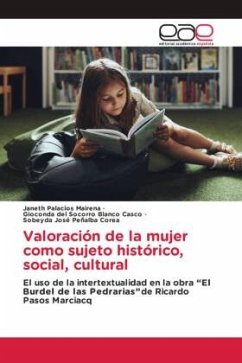 Valoración de la mujer como sujeto histórico, social, cultural