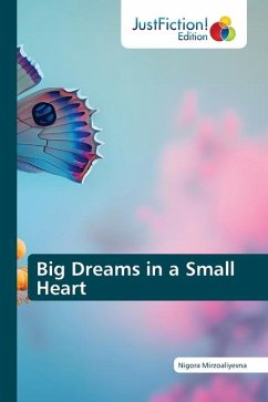 Big Dreams in a Small Heart - Mirzoaliyevna, Nigora