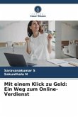 Mit einem Klick zu Geld: Ein Weg zum Online-Verdienst