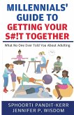 Millennials' Guide to Getting Your S#!t Together
