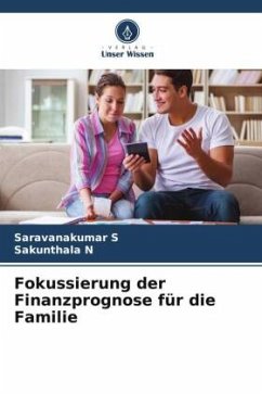 Fokussierung der Finanzprognose für die Familie - S, Saravanakumar;N, Sakunthala
