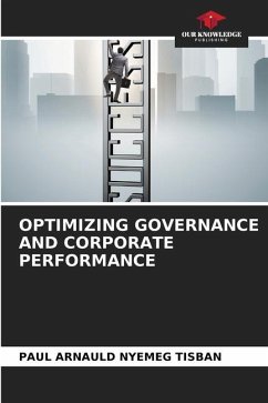 OPTIMIZING GOVERNANCE AND CORPORATE PERFORMANCE - Nyemeg Tisban, Paul Arnauld