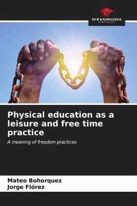 Physical education as a leisure and free time practice