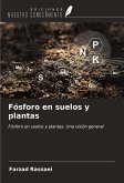 Fósforo en suelos y plantas Fósforo en suelos y plantas