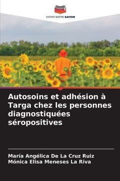 Autosoins et adhésion à Targa chez les personnes diagnostiquées séropositives - De La Cruz Ruiz, Maria Angélica;Meneses La Riva, Mónica Elisa