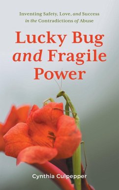 Lucky Bug and Fragile Power - Culpepper, Cynthia