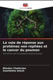 La voie de réponse aux protéines non repliées et le cancer du poumon