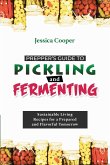 Prepper's Guide to Pickling and Fermenting