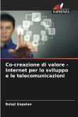 Co-creazione di valore - Internet per lo sviluppo e le telecomunicazioni