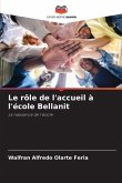 Le rôle de l'accueil à l'école Bellanit