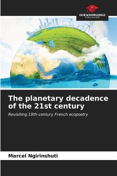 The planetary decadence of the 21st century - Ngirinshuti, Marcel