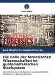 Die Rolle der forensischen Wissenschaften im guatemaltekischen Strafsystem