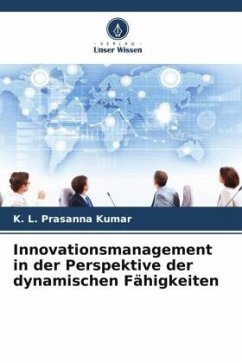 Innovationsmanagement in der Perspektive der dynamischen Fähigkeiten - Kumar, K. L. Prasanna