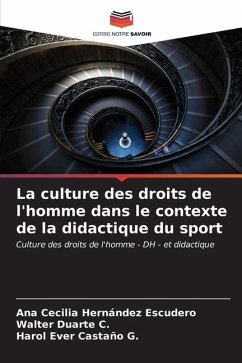 La culture des droits de l'homme dans le contexte de la didactique du sport - Hernández Escudero, Ana Cecilia;Duarte C., Walter;Castaño G., Harol Ever