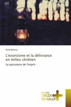 Cover L'exorcisme et la délivrance en milieu chrétien