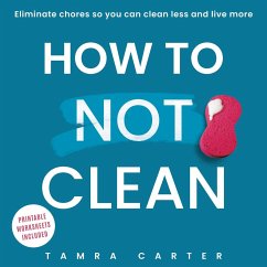 How to Not Clean - Carter, Tamra