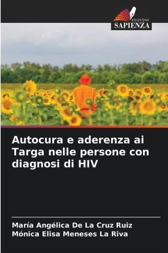 Autocura e aderenza ai Targa nelle persone con diagnosi di HIV - De La Cruz Ruiz, Maria Angélica;Meneses La Riva, Mónica Elisa