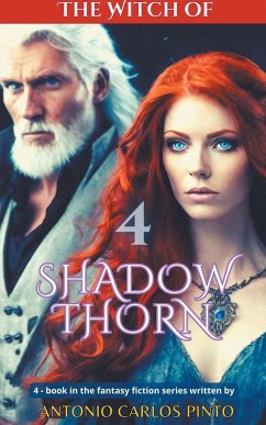 The Witch of Shadowthorn 4 - Pinto, Antonio Carlos